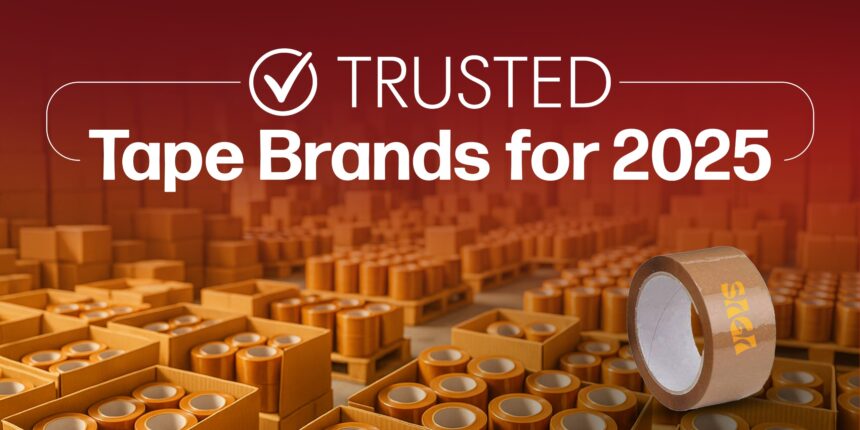 Best Adhesive Tape Brands You Can Trust in 2025
